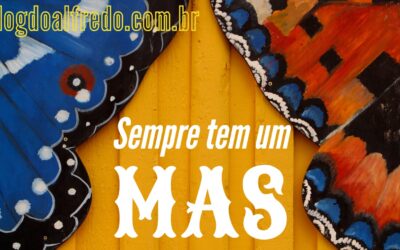 A Direita sempre tem um MAS para chamar de seu